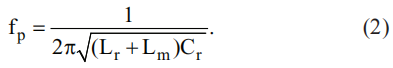 LLC 諧振半橋電源轉(zhuǎn)換器之工作原理 LLC 諧振半橋電源轉(zhuǎn)換器之工作原理