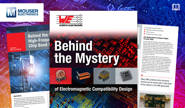 Würth Elektronik攜手貿(mào)澤電子推出全新電子書，助你簡化電磁兼容性設(shè)計(jì)